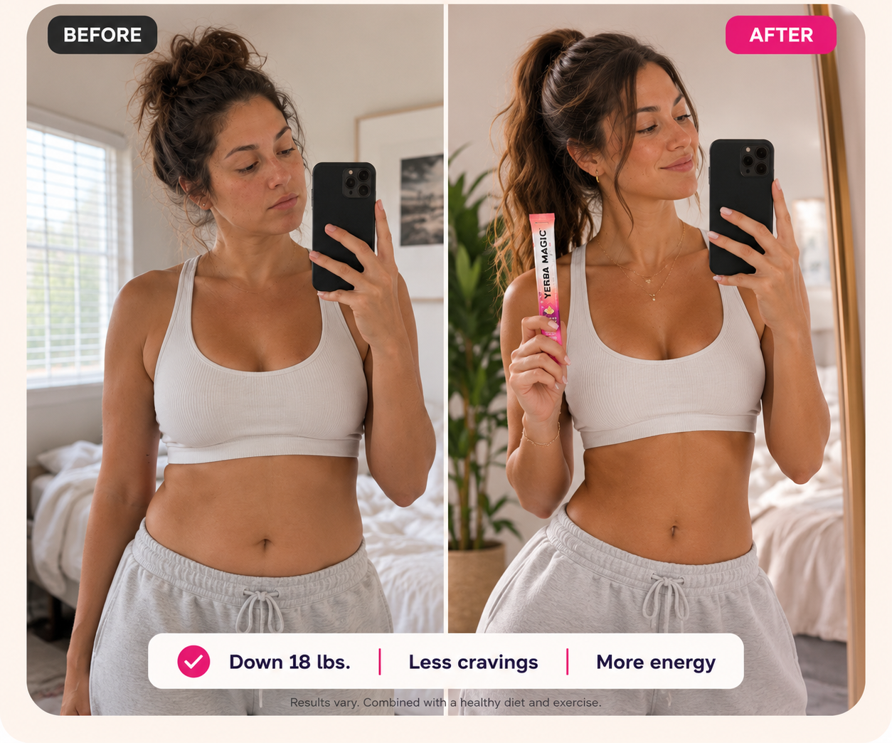 Feel the difference: before and after — down 18 lbs, less cravings, more energy